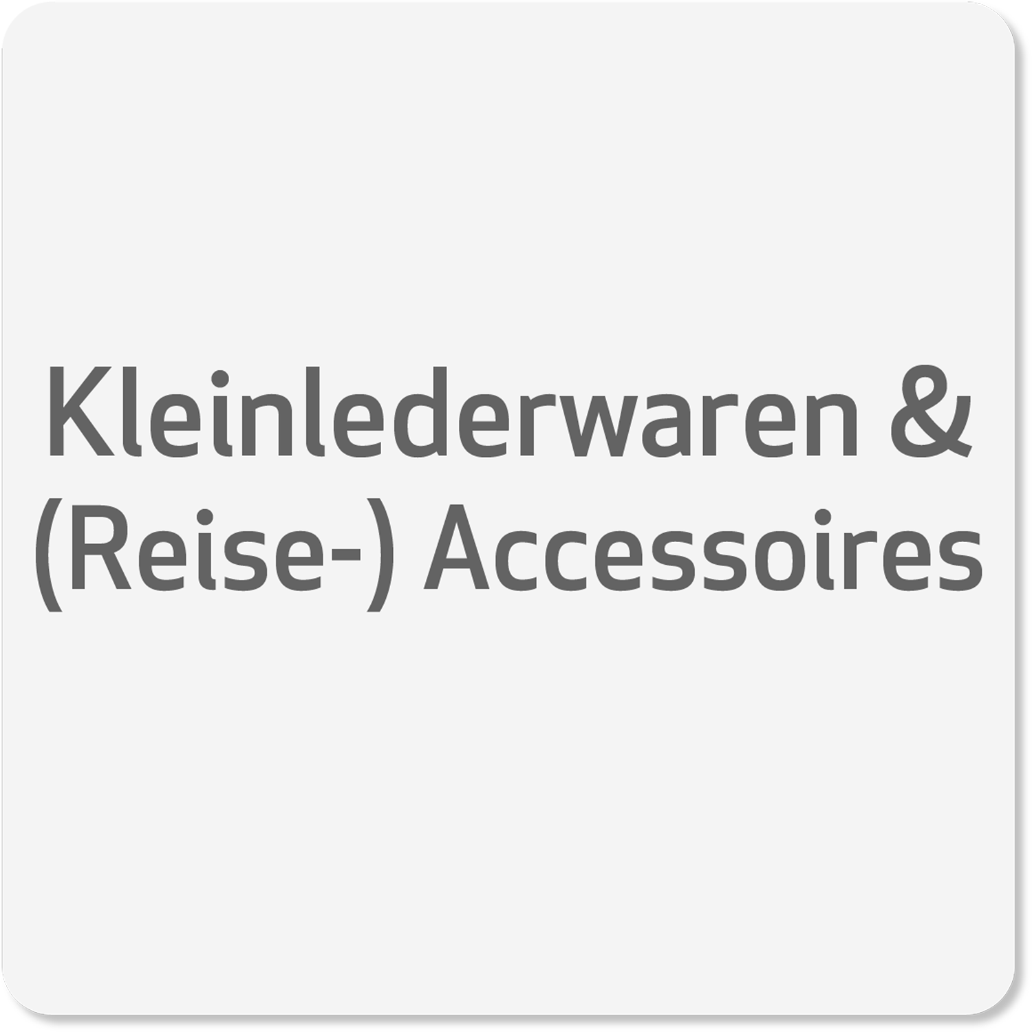 Kleinlederwaren & (Reise-) Accessoires
